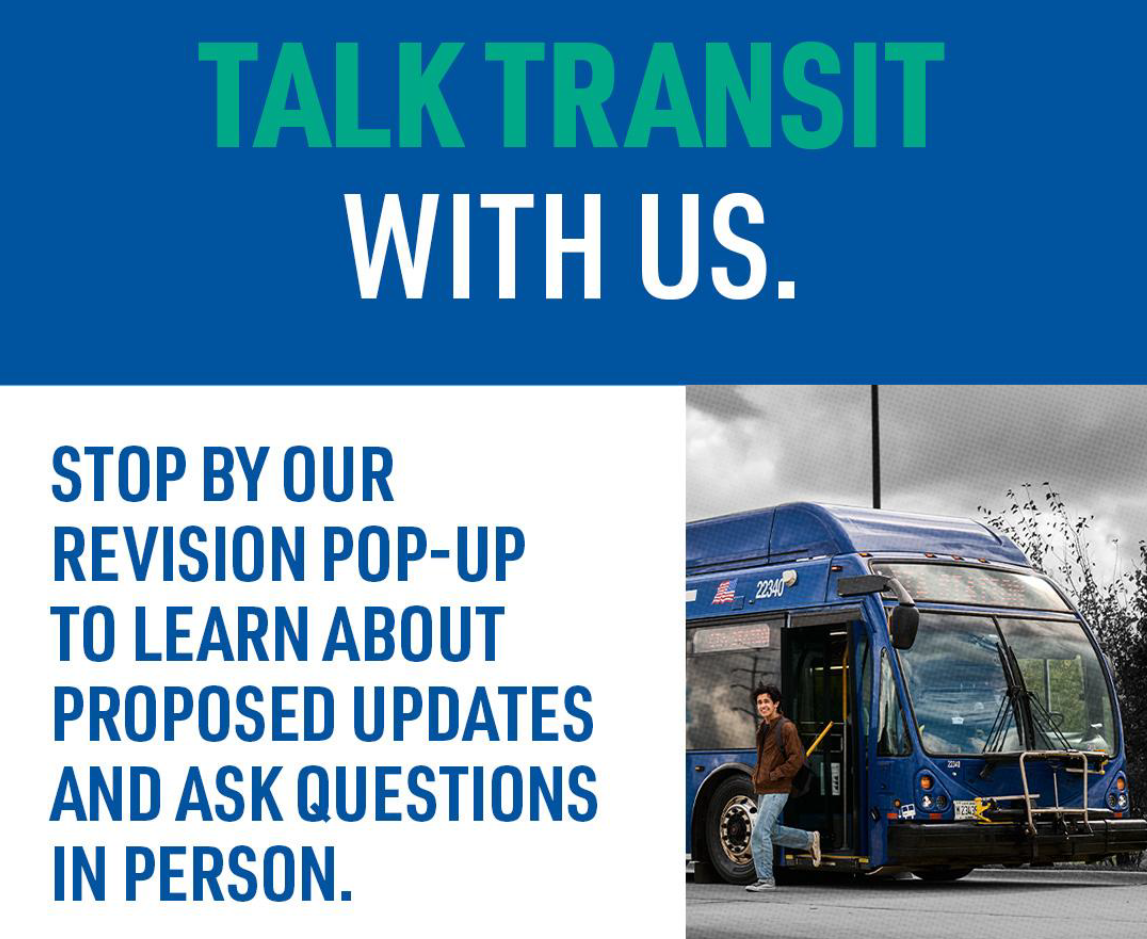graphic reading "talk transit with us. stop by our ReVision pop-up to learn about proposed updates and ask questions in person."